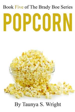 Popcorn de Taunya S. Wright