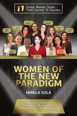 Women of the New Paradigm de Mirela Sula