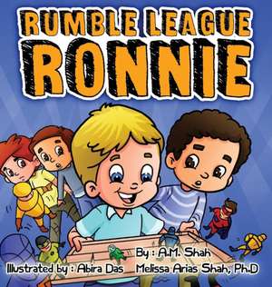 Rumble League Ronnie de A. M. Shah