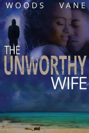 The Unworthy Wife de Rachel Woods