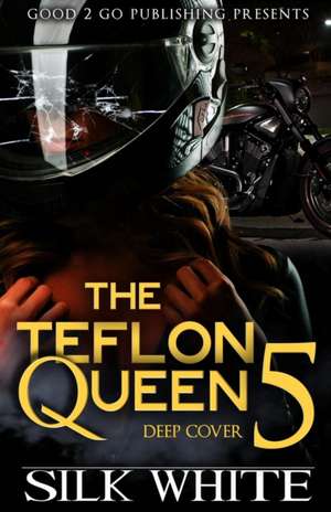 The Teflon Queen PT 5 de Silk White