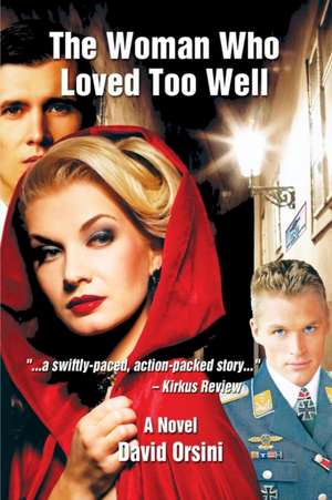 The Woman Who Loved Too Well de David Orsini