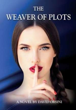 The Weaver of Plots de David Orsini