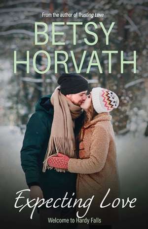 Expecting Love de Betsy Horvath