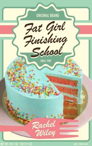 Fat Girl Finishing School de Rachel Wiley