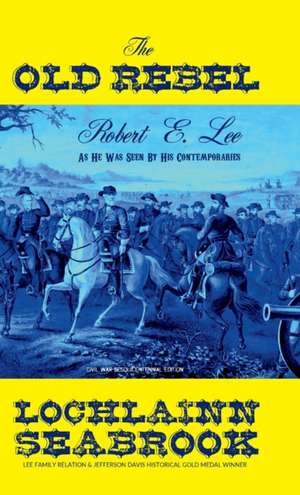 The Old Rebel de Lochlainn Seabrook