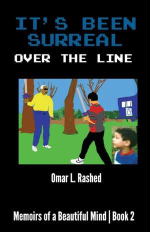 It's Been Surreal de Omar L Rashed