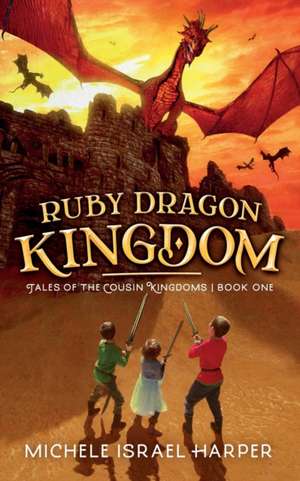 Ruby Dragon Kingdom de Michele Israel Harper