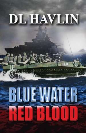 Blue Water Red Blood de Dl Havlin