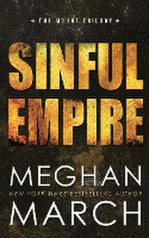 Sinful Empire de Meghan March