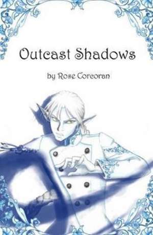 Outcast Shadows de Rose Corcoran