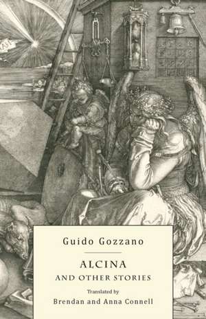 Alcina and Other Stories de Guido Gozzano