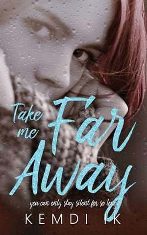 Take Me Far Away de Kemdi Ik