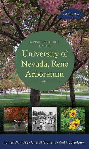 A Visitor's Guide to the University of Nevada, Reno Arboretum de James W. Hulse