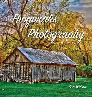 Frogworks Photography de Bob Wilson