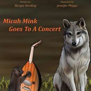 Micah Mink Goes To A Concert de Margie Harding