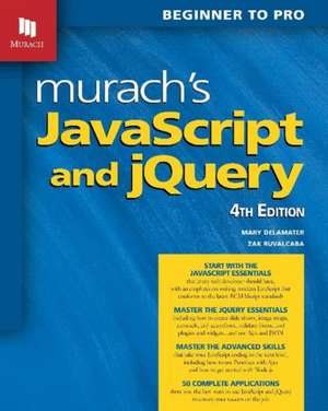 Murach's JavaScript and Jquery (4th Edition) de Mary Delamater