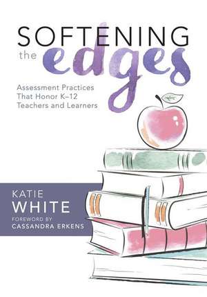 Softening the Edges de Katie White