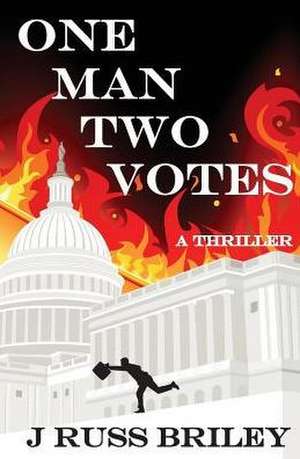 One Man Two Votes de J Russ Briley