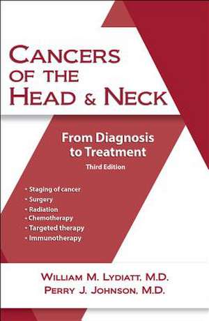 Cancers of the Head and Neck: From Diagnosis to Treatment de Perry Johnson