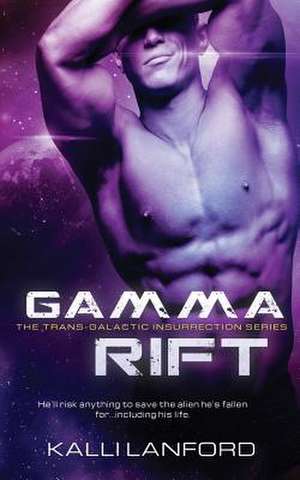 Gamma Rift de Lanford, Kalli