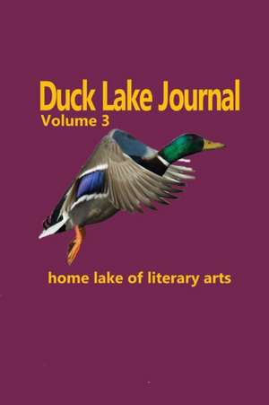 Duck Lake Journal Volume 3 de Ed Jay