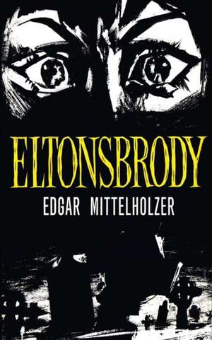 Eltonsbrody de Edgar Mittelholzer