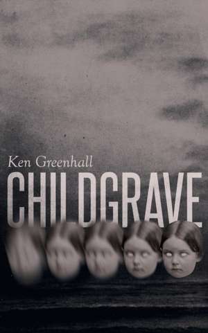 Childgrave de Ken Greenhall