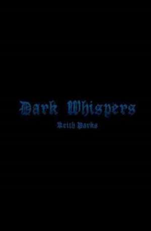 Dark Whispers de Keith Parks