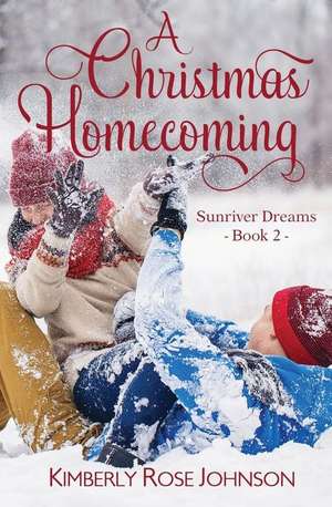 A Christmas Homecoming de Kimberly Rose Johnson