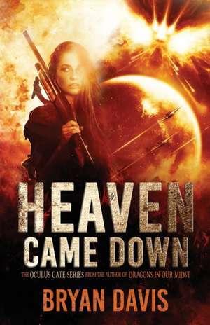 Heaven Came Down de Bryan Davis