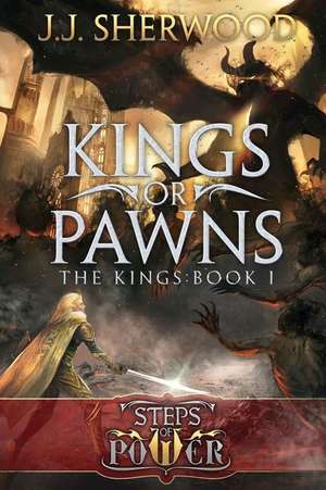 Kings or Pawns de J. J. Sherwood