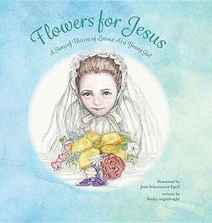 Flowers for Jesus de Becky Arganbright