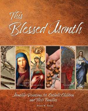 This Blessed Month de Brian W. Smith