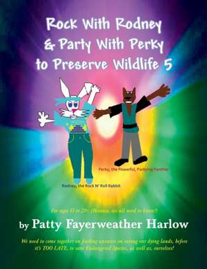 Rock With Rodney & Party With Perky to Preserve Wildlife 5 de Patricia Fayerweather Harlow