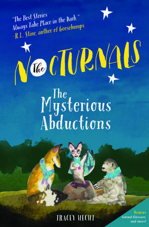 The Nocturnals: The Mysterious Abductions de Tracey Hecht