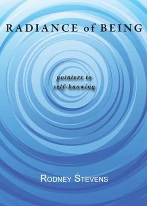 Radiance of Being de Rodney Stevens