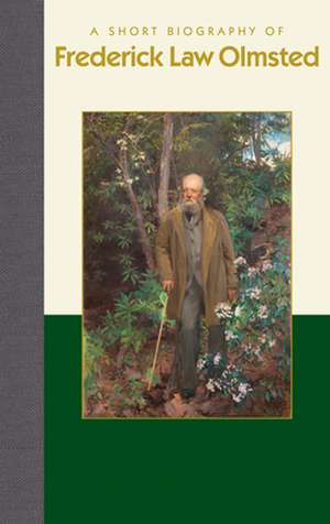 A Short Biography of Frederick Law Olmsted de Weatherman, Jon