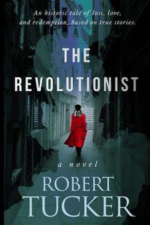 The Revolutionist de Robert Tucker