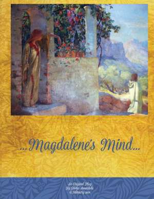 Magdalene's Mind de Gloria Amendola