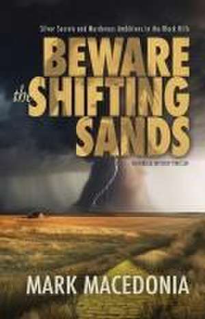 Beware the Shifting Sands de Mark Macedonia