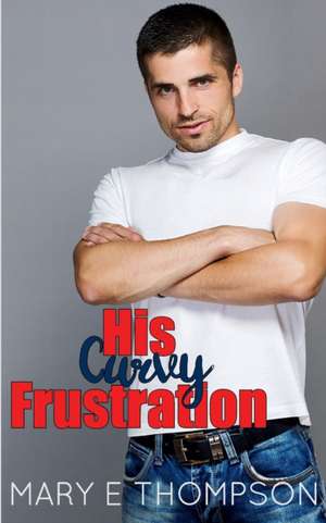 HIS CURVY FRUSTRATION