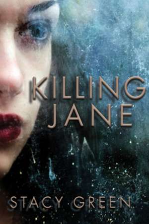 KILLING JANE de Stacy Green