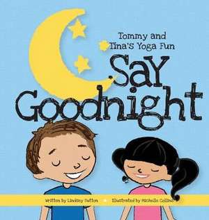 Say Goodnight de Lindsey M Sutton