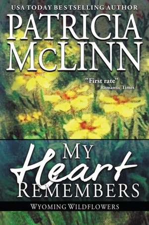 My Heart Remembers de Patricia McLinn