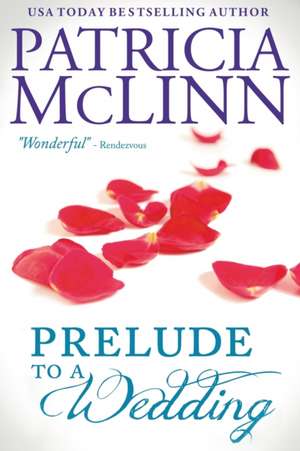 Prelude to a Wedding (The Wedding Series, Book 1) de Patricia McLinn