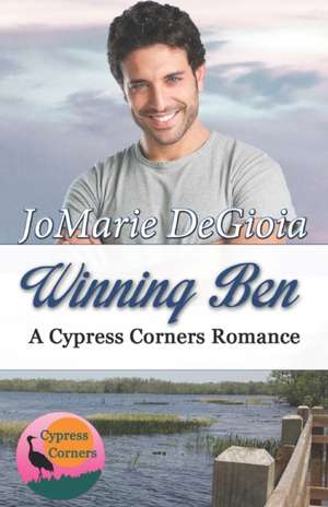 Winning Ben: Cypress Corners Book 4 de Jomarie Degioia