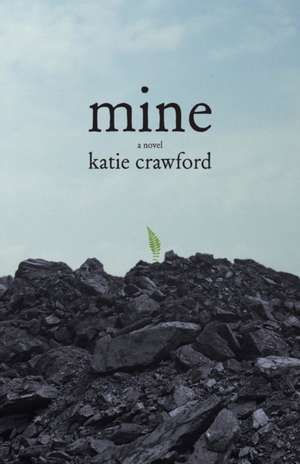 Mine de Katie Crawford