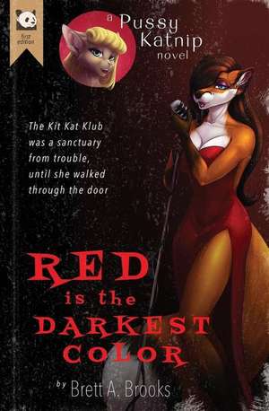 Red Is the Darkest Color de Brett a. Brooks