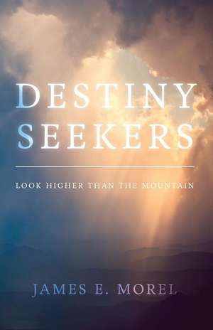 Destiny Seekers de James E. Morel